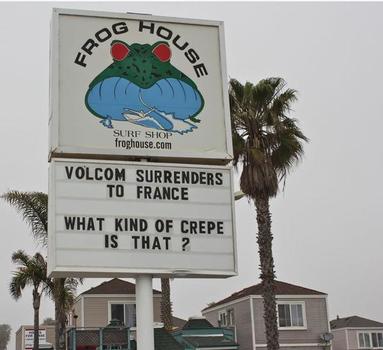 I saw this sign at the Frog House in Newport Beach Thursday after I went to the Volcom Annual Shareholder Meeting. Photo by Shop-eat-surf.